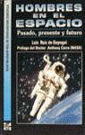 HOMBRES EN EL ESPACIO.PASADO, PRESENTE Y FUTURO | 9788448104719 | RUIZ DE COPEGUI, LUIS