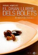 GRAN LLIBRE DELS BOLETS EL | 9788497870818 | MARQUEZ, MIQUEL