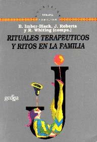 RITUALES TERAPEUTICOS Y RITOS EN LA FAMILIA | 9788474323924 | IMBER-BLACK, EVAN ; ROBERTS, JEANINE