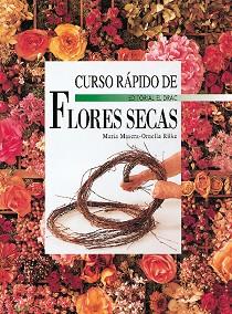 CURSO RAPIDO DE FLORES SECAS | 9788488893543 | MASERA, MARIA