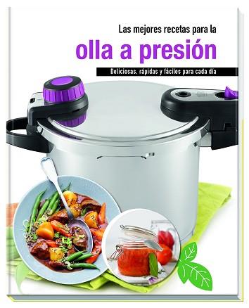 LAS MEJORES RECETAS PARA LA OLLA A PRESIÓN | 9783625139287 | VV. AA.