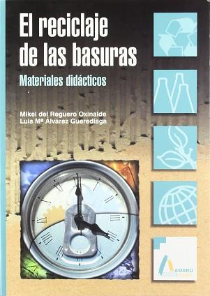 RECICLAJE DE LAS BASURAS, EL | 9788481961249 | REGUERO OXINALDE, MIKEL DEL