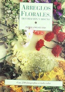 ARREGLOS FLORALES | 9788482380025 | WESTLAND, PAMELA