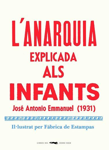 ANARQUIA EXPLICADA ALS INFANTS | 9788412270464 | EMMANUEL, JOSE ANTONIO