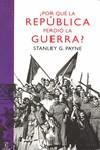 POR QUE LA REPUBLICA PERDIO LA GUERRA | 9788467032987 | PAYNE, STANLEY G.