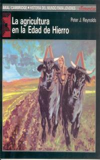 AGRICULTURA EN LA EDAD DE HIERRO, LA | 9788476005224 | REYNOLDS, PETER J.