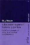 EDUCACION SUPERIOR -HISTORIA Y POLITICA- | 9788474327939 | NEAVE, GUY