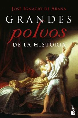 GRANDES POLVOS DE LA HISTORIA | 9788467036732 | JOSE IGNACIO DE ARANA