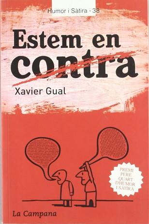 ESTEM EN CONTRA ( PREMI PERE QUART D'HUMOR I SATIRA ) | 9788496735095 | GUAL, XAVIER