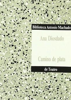 CAMINO DE PLATA | 9788476440476 | DIOSDADO, ANA