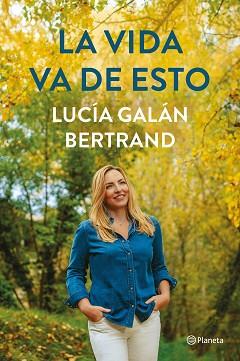 VIDA VA DE ESTO | 9788408252900 | GALÁN BERTRAND, LUCÍA