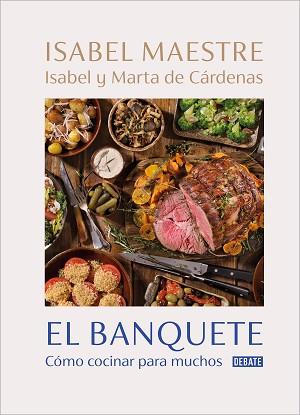 BANQUETE | 9788418967153 | MAESTRE, ISABEL / DE CÁRDENAS, MARTA / DE CÁRDENAS, ISABEL