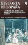 HISTORIA DE ESPAÑA. LA CRISIS DEL SIGLO X V I I B | 9788424912666 | AVILES FERNANDEZ, MIGUEL ; VILLAS TINOCO