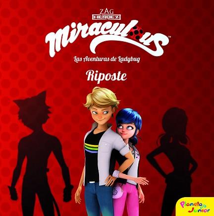 MIRACULOUS. LAS AVENTURAS DE LADYBUG. RIPOSTE | 9788408185734 | PRODIGIOSA-MIRACULOUS