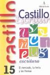 CUADERNO CASTILLO ESCRITURA 15 EL MERCADO LA FERIA Y LAS FIE | 9788486545789 | VARIS