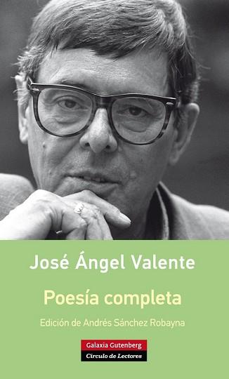 POESÍA COMPLETA- VALENTE | 9788416252114 | VALENTE, JOSÉ ÁNGEL