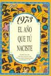 1973:AÑO QUE TU NACISTE | 9788489589216 | COLLADO BASCOMPTE, ROSA