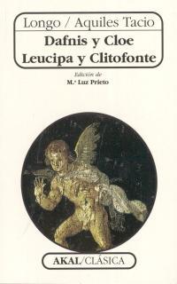 DAFNIS Y CLOE LEUCIPA Y CLITOFONTE (AKAL CLASICA) | 9788446010302 | LONGO