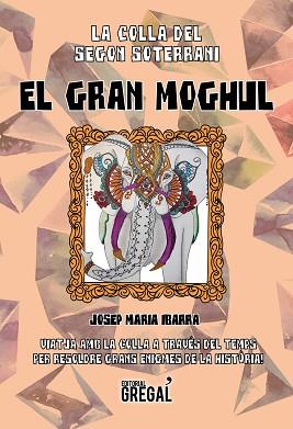 EL GRAN MOGHUL | 9788494675829 | IBARRA CASTILLO, JOSEP MARIA