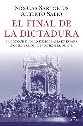 EL FINAL DE LA DICTADURA | 9788467053548 | SARTORIUS, NICOLÁS / SABIO, ALBERTO