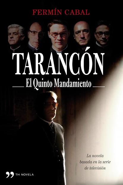 TARANCON EL QUINTO MANDAMIENTO | 9788484608998 | CABAL, FERMIN