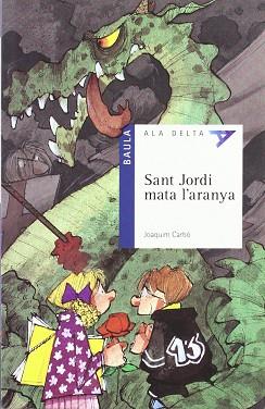 SANT JORDI MATA L'ARANYA | 9788447919932 | CARBO, JOAQUIM / ROVIRA, FRANCESC