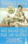 NO DIGAS QUE FUE UN SUEÑO (BOOKET ORO) | 9788408028314 | MOIX, TERENCI