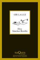 OIR LA LUZ | 9788483830925 | SANCHEZ ROSILLO, ELOY