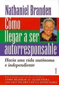 COMO LLEGAR A SER AUTORESPONDABLE | 9788449303753 | NATHANIEL BRANDEN