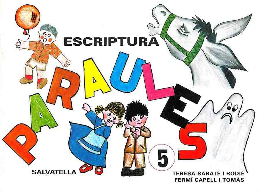 PARAULES 5 ESCRIPTURA | 9788472103115 | SABATE, TERESA