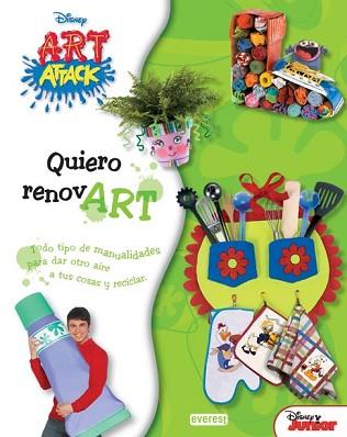 ART ATTACK. QUIERO RENOVART | 9788444147376 | WALT DISNEY COMPANY