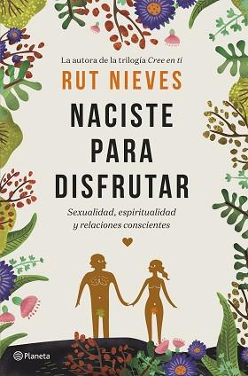 NACISTE PARA DISFRUTAR | 9788408214298 | NIEVES, RUT