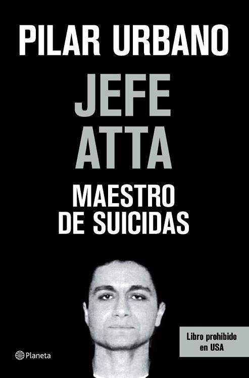 JEFE ATTA MAESTRO DE SUICIDAS LIBRO PROHIBIDO EN USA | 9788408073420 | URBANO, PILAR