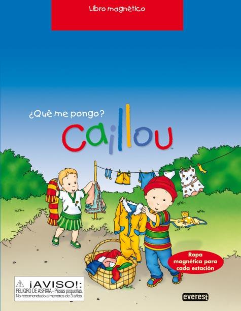 CAILLOU: ¿QUÉ ME PONGO? LIBRO MAGNÉTICO | 9788444167435 | CHOUETTE PUBLISHING