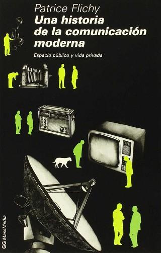 HISTORIA DE LA COMUNICACION MODERNA UNA | 9789688871980 | FLICHY, PATRICE