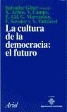 CULTURA DE LA DEMOCRACIA EL FUTURO, LA | 9788434412118 | GINER, SALVADOR (COORD.)