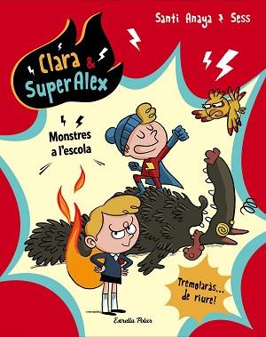 CLARA & SUPERALEX. MONSTRES A L'ESCOLA | 9788491373230 | ANAYA, SANTI / BOUDEBESSE, SESS