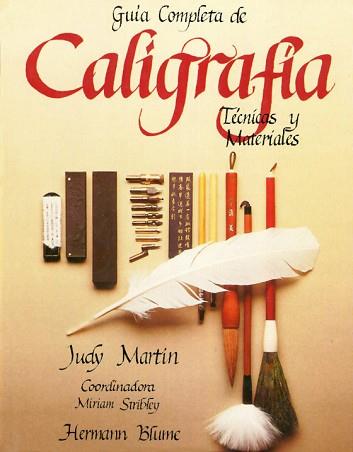 GUIA COMPLETA DE CALIGRAFIA | 9788487756702 | MARTIN, JUDY