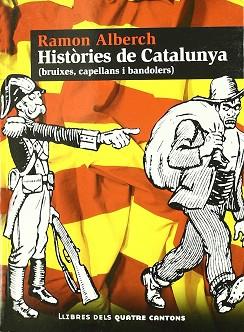 HISTORIES DE CATALUNYA BRUIXES CAPELLANS I BANDOLERS | 9788495483386 | ALBERCH, RAMON