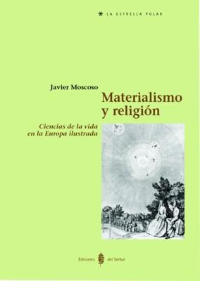 MATERIALISMO Y RELIGION | 9788476283448 | MOSCOSO, JAVIER