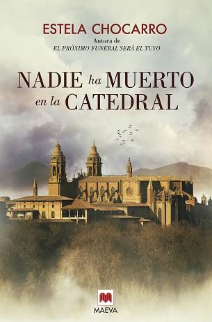 NADIE HA MUERTO EN LA CATEDRAL | 9788416363612 | CHOCARRO, ESTELA