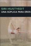 SUPLICA PARA EROS UNA | 9788477652472 | HUSTVEDT, SIRI