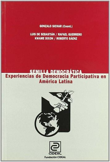 SEMILLA DEMOCRATICA | 9788487082184 | SICHAR, GONZALO (COORD.)