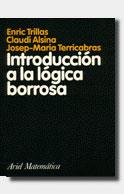 INTRODUCCION A LA LOGICA BORROSA | 9788434404823 | TRILLAS, ENRIC ; ALSINA, CLAUDI ; TERRIC