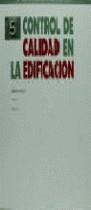 CONTROL DE CALIDAD EN LA EDIFICACION VOL.5 | 9788485954889 | AA.VV.