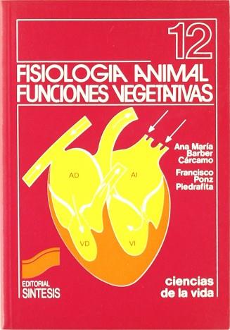 FISIOLOGIA ANIMAL.FUNCIONES VEGETATIVAS | 9788477380269 | PONZ PIEDRAFITA, FRANCISCO