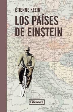 LOS PAÍSES DE EINSTEIN | 9788494666827 | KLEIN, ÉTIENNE