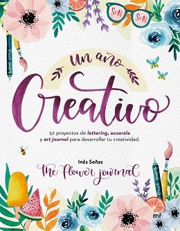 UN AÑO CREATIVO | 9788427048928 | SEÑAS (THE FLOWER JOURNAL), INÉS