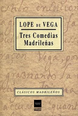 TRES COMEDIAS MADRILEÑAS | 9788445105702 | VEGA, LOPE DE