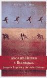 AÑOS DE HIERRO Y ESPERANZA (ESPAÑA HOY) | 9788423966455 | LEGUINA, JOAQUIN